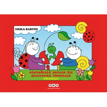 Uğurböceği Sevecen ile Salyangoz Tomurcuk 01 - Arkadaşlık