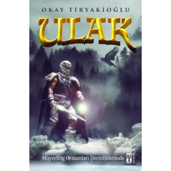 Ulak 4 - Mayerling Ormanları Derinliklerinde