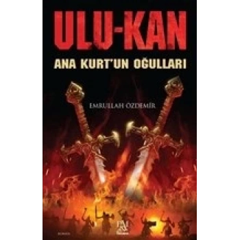 Ulukan - Ana Kurtun Oğulları
