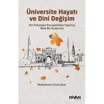 Üniversite Hayatı ve Dini Değişim