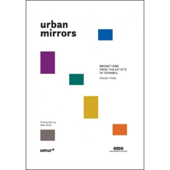 Urban Mirrors - Reflections From the Artists of Istanbul