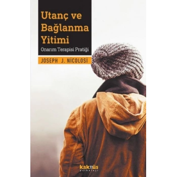 Utanç ve Bağlanma Yitimi - Onarım Terapisi Pratiği