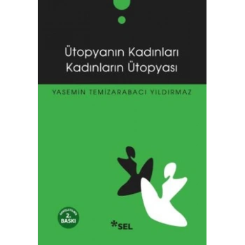 Ütopyanın Kadınları Kadınların Ütopyası