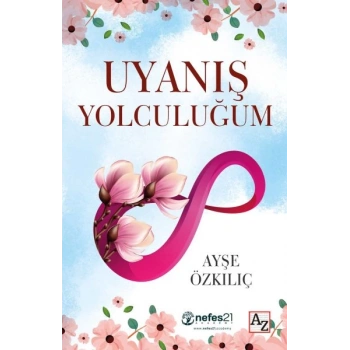 Uyanış Yolculuğum