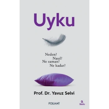 Uyku - Neden? Nasıl? Ne zaman? Ne kadar?