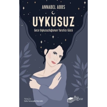 Uykusuz: Gece Uykusuzluğunun Yaratıcı Gücü