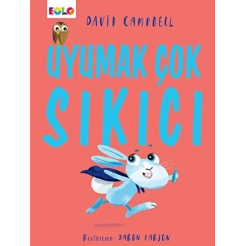 Uyumak Çok Sıkıcı