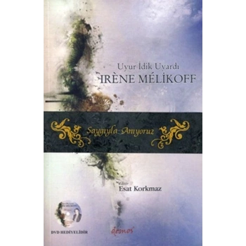 Uyur İdik Uyardı - Irene Melikoff