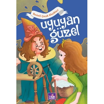 Uyuyan Güzel - Resimli Çocuk Klasikleri