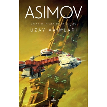 Uzay Akımları - Galaktik İmparatorluk Serisi - 2