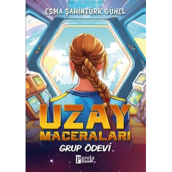Uzay Maceraları – Grup Ödevi