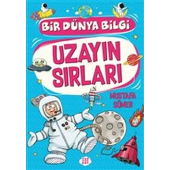 Uzayın Sırları - Bir Dünya Bilgi