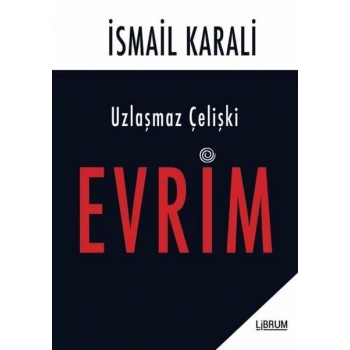 Uzlaşmaz Çelişki Evrim