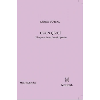 Uzun Çizgi  Edebiyattan Sanata Dostluk Uğrakları