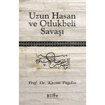 Uzun Hasan ve Otlukbeli Savaşı