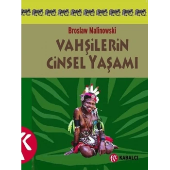 Vahşilerin Cinsel Yaşamı Kuzeybatı Melanezyada