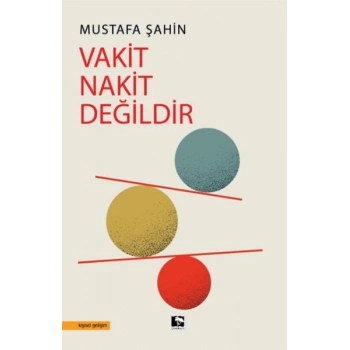 Vakit Nakit Değildir