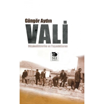 Vali  Düşündüklerim ve Yaşadıklarım