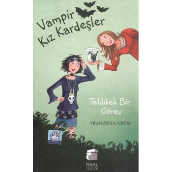 Vampir Kız Kardeşler 3 - Tehlikeli Bir Görev