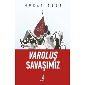 Varoluş Savaşımız