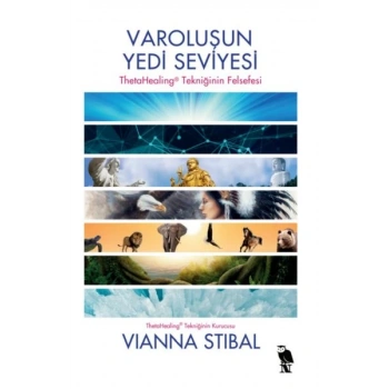 Varoluşun Yedi Seviyesi - ThetaHealing Tekniğinin Felsefesi
