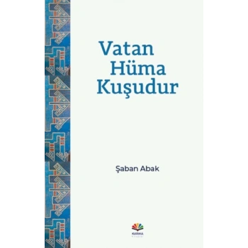Vatan Hüma Kuşudur