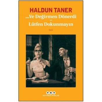 Ve Değirmen Dönerdi - Lütfen Dokunmayın