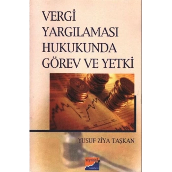 Vergi Yargılaması Hukukunda Görev ve Yetki