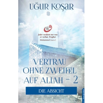 Vertrau Ohne Zweifel Auf Allah 2 - Die Absicht