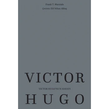 Victor Hugo’nun Hayatı