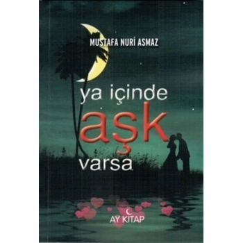 Ya İçinde Aşk Varsa