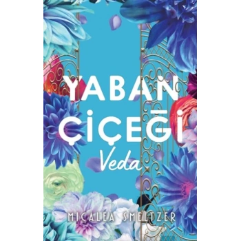 Yaban Çiçegi Veda