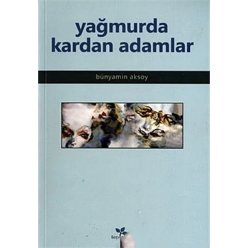 Yağmurda Kardan Adamlar