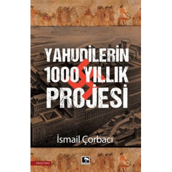 Yahudilerin 1000 Yıllık Projesi