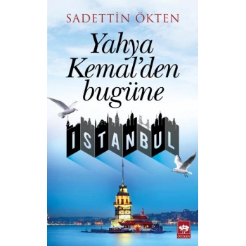 Yahya Kemalden Bugüne İstanbul