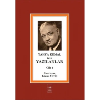 Yahya Kemal İçin Yazılanlar Cilt 4