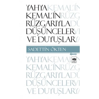 Yahya Kemal’in Rüzgarıyla Düşünceler ve Duyuşlar