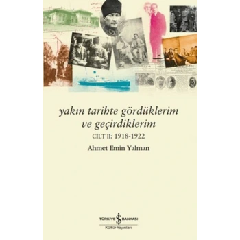 Yakın Tarihte Gördüklerim ve Geçirdiklerim – Cilt 2: 1918-1922