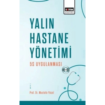 Yalın Hastane Yönetimi: 5s Uygulanması