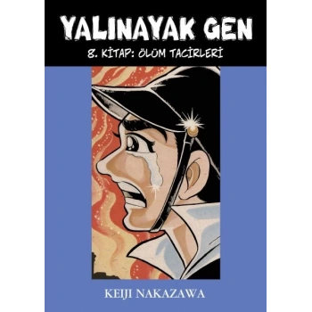 Yalınayak Gen 8. Kitap - Ölüm Tacirleri