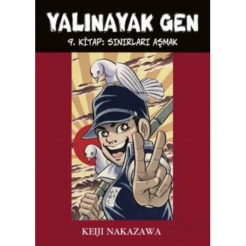 Yalınayak Gen 9. Kitap -  Sınırları Aşmak
