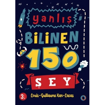 Yanlış Bilinen 150 Şey