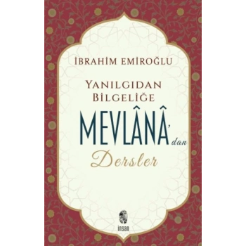 Yanlış Düşünce ve Davranışlar Karşısında Mevlana