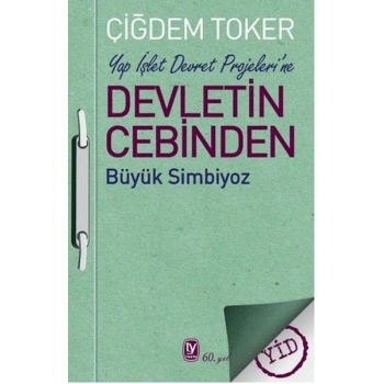Yap İşlet Devret Projeleri’ne Devletin Cebinden Büyük Simbiyoz