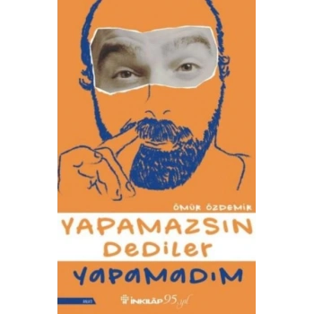 Yapamazsın Dediler Yapamadım