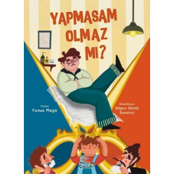 Yapmasam Olmaz Mı?