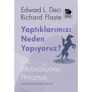 Yaptıklarımızı Neden Yapıyoruz
