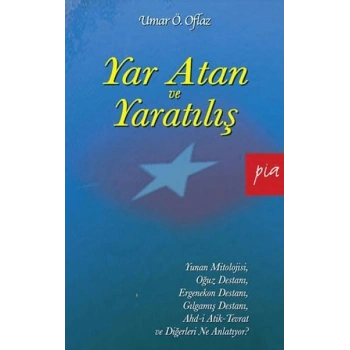 Yar Atan ve Yaratılış