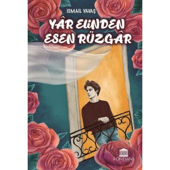 Yar Elinden Esen Rüzgar - Rüzgar Yare Selam Söyle
