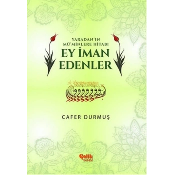 Yaradanın Müminlere Hitabı Ey İman Edenler